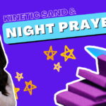 Kinetic Sand + Night Prayer
