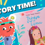 Story Time with St. Therese of Lisieux