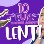 10 Things You Might Not Know About Lent