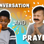 Conversation and Prayer